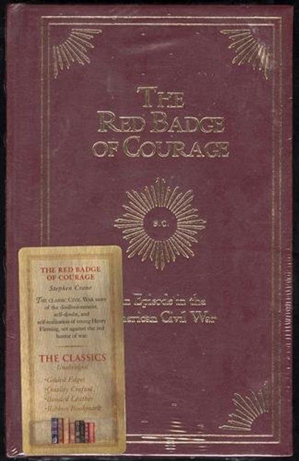 Cover Art for 9781403709202, The Red Badge of Courage: An Episode in the American Civil War and the Veteran, Classic Library by Stephen Crane