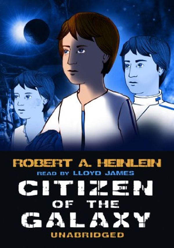 Cover Art for 9780786128327, Citizen of the Galaxy by Robert A. Heinlein