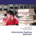 Cover Art for 9783659218316, Information Seeking Behavior by Mohd Rafiz Salji, Mohd Zin, Mohamad Zaid, Ahmad Faisal Mahdi