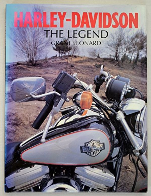 Cover Art for 9781555218621, Harley-Davidson: The legend by Grant Leonard