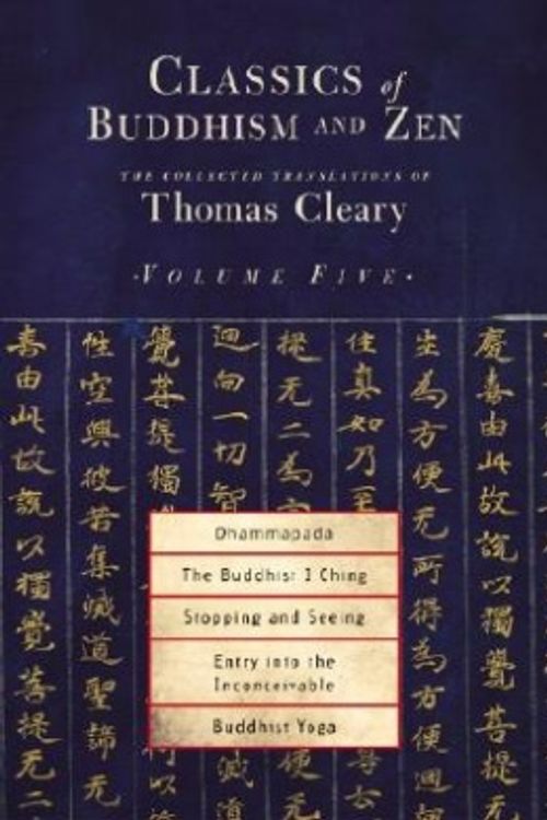 Cover Art for 9781570628382, Classics of Buddhism and Zen: Collected Translations of Thomas Cleary v.5 by Thomas F. Cleary