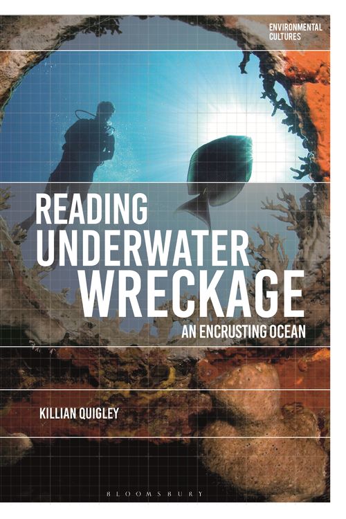 Cover Art for 9781350290044, Reading Underwater Wreckage by Quigley, Killian
