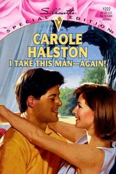 Cover Art for 9780373242221, I Take This Man - Again! by Carole Halston