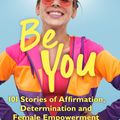 Cover Art for 9781611593006, Chicken Soup for the Soul: Be You by Amy Newmark