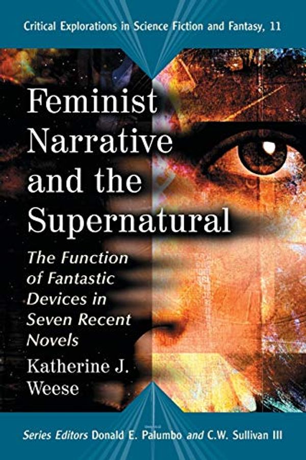Cover Art for 9780786436156, Feminist Narrative and the Supernatural by Katherine J. Weese