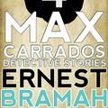 Cover Art for 9781508024897, Four Max Carrados Detective Stories by Ernest Bramah
