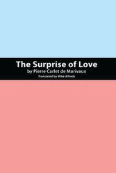 Cover Art for 9781849431835, The Surprise of Love by Pierre Marivaux