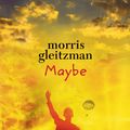 Cover Art for 9780670079377, Maybe by Morris Gleitzman