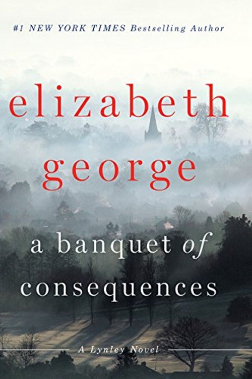 Cover Art for 9781594139925, A Banquet of Consequences (Inspector Lynley Novel) by Elizabeth George