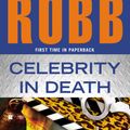 Cover Art for 9781101560365, Celebrity In Death by J. D. Robb