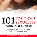 Cover Art for B07BX9H545, 101 Positions Sexuelles Pour Faire Son Cri: Posistions Sexuelles, Sexuelles, Positions, Sex Positions, Sex Book (French Edition) by Anastasia Ratajkowski