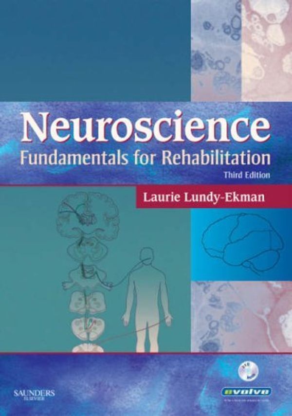 Cover Art for 8589648231530, Neuroscience: Fundamentals for Rehabilitation 3th (third) Edition by Laurie Lundy-Ekman, Ph.D., PT