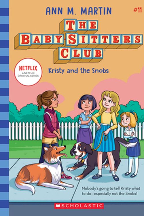 Cover Art for 9781338684919, Kristy and the Snobs (the Baby-Sitters Club #11), Volume 11 by Ann M. Martin