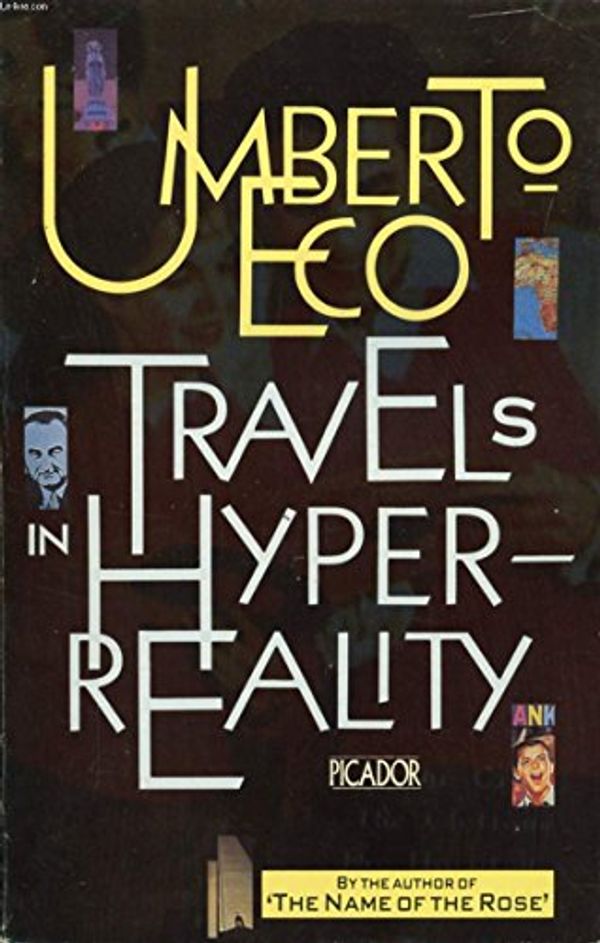 Cover Art for 9780330296670, Travels in Hyperreality by Umberto Eco