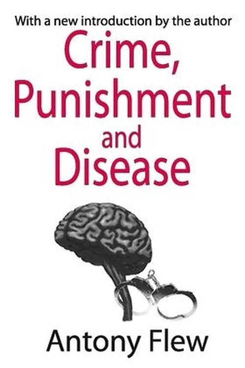 Cover Art for 9780765807717, Crime, Punishment, and Disease by Antony Flew