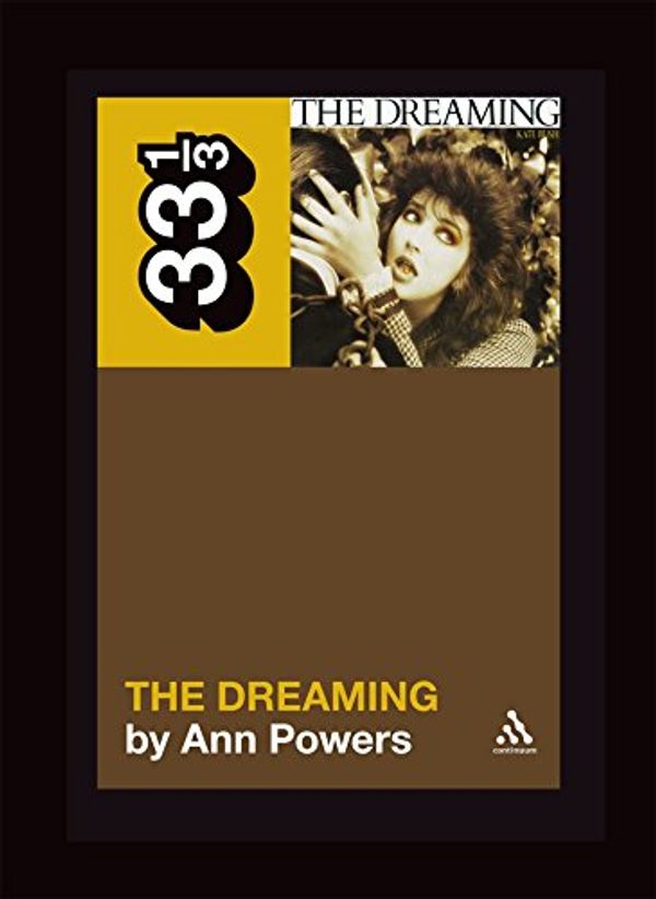 Cover Art for 9780826428820, Kate Bush's the Dreaming by Ann Powers