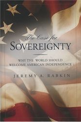 Cover Art for 9780844741833, The Case for Sovereignty by Jeremy A. Rabkin