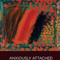 Cover Art for 9781782205197, Anxiously AttachedUnderstanding and Working with Preoccupied Atta... by Linda Cundy