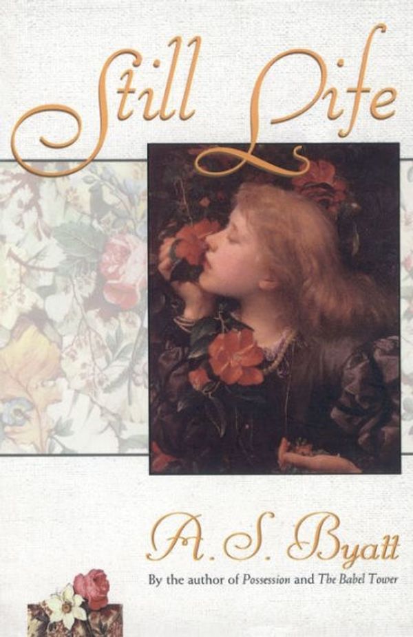 Cover Art for 9780684835037, Still Life by A.S. Byatt