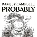 Cover Art for 9781786364708, Ramsey Campbell, Probably by Ramsey Campbell