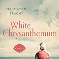 Cover Art for 9780735214453, White Chrysanthemum by Mary Lynn Bracht