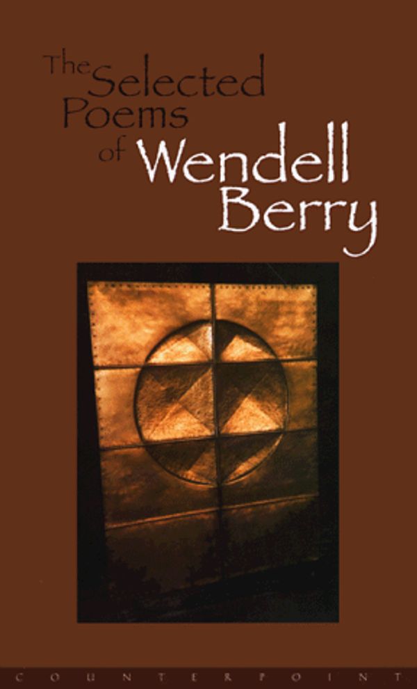 Cover Art for 9781887178846, The Selected Poems of Wendell Berry by Wendell Berry