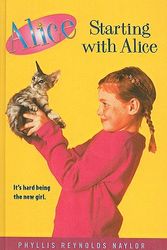 Cover Art for 9780756929404, Starting with Alice by Phyllis Reynolds Naylor