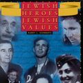 Cover Art for 9780874416152, Jewish Heroes, Jewish Values: Living Mitzvot in Today's World by Barry L. Schwartz