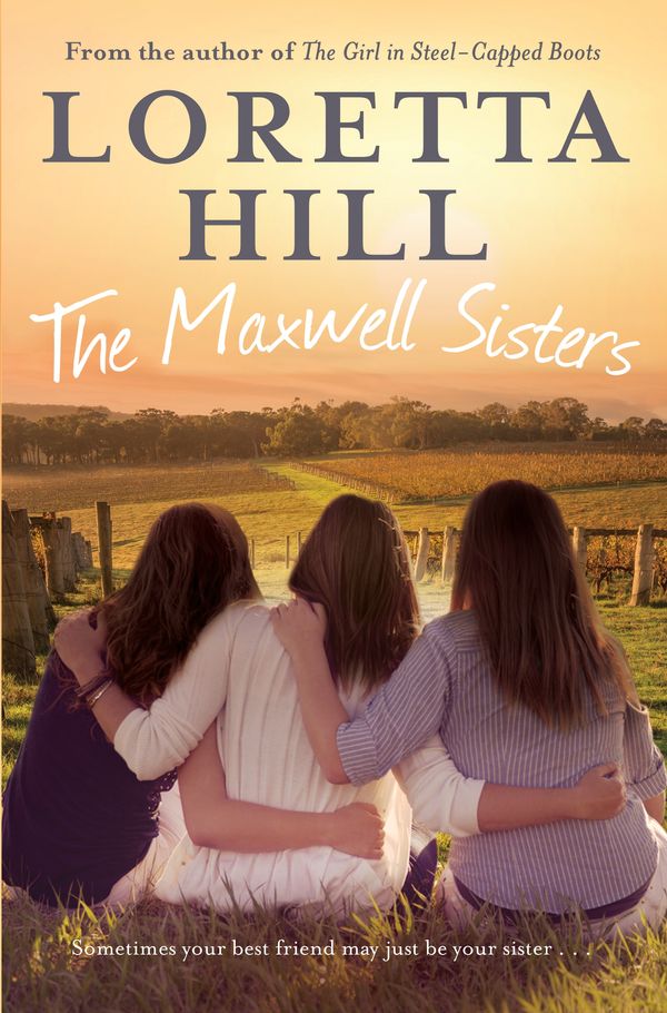 Cover Art for 9780857984296, The Maxwell Sisters by Loretta Hill