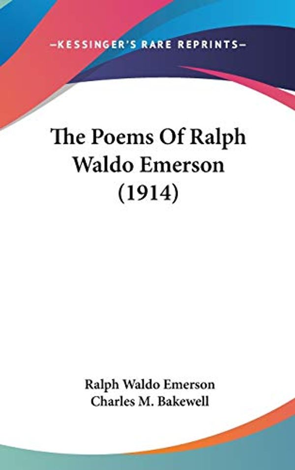 Cover Art for 9781436582391, The Poems Of Ralph Waldo Emerson (1914) by Ralph Waldo Emerson