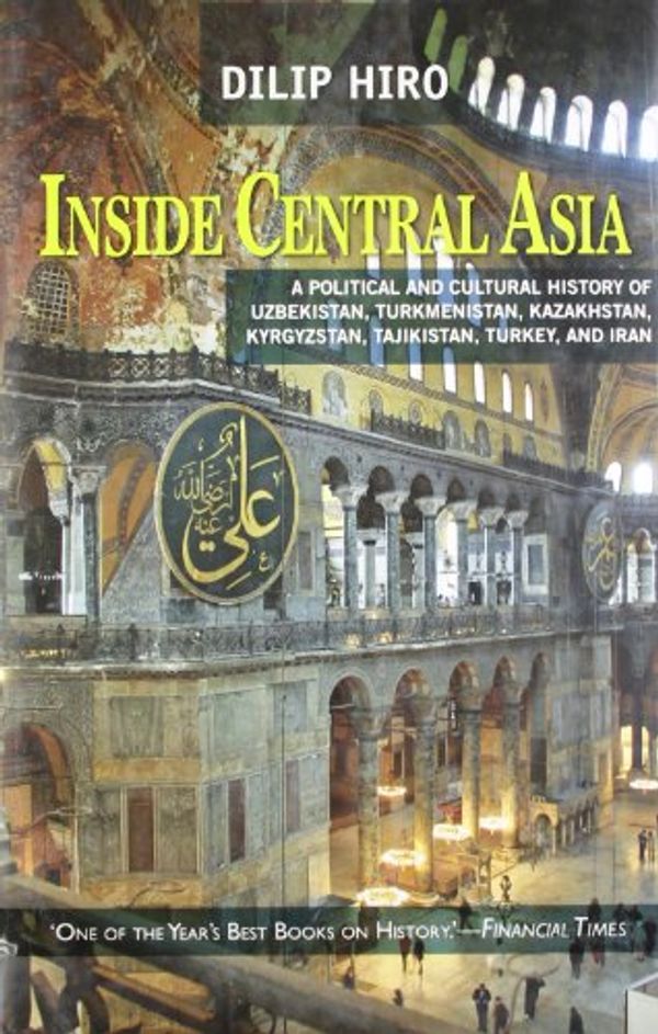 Cover Art for 9788172239725, Inside Central Asia by Dilip Hiro