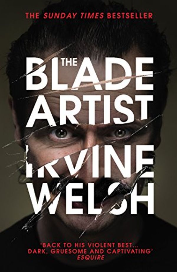 Cover Art for B01913WX9M, The Blade Artist by Irvine Welsh