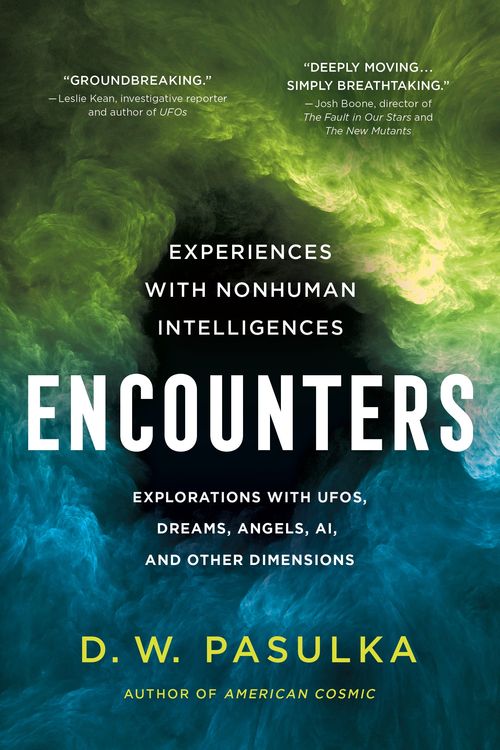 Cover Art for 9781250879561, Encounters: Experiences with Nonhuman Intelligences by Pasulka, D W