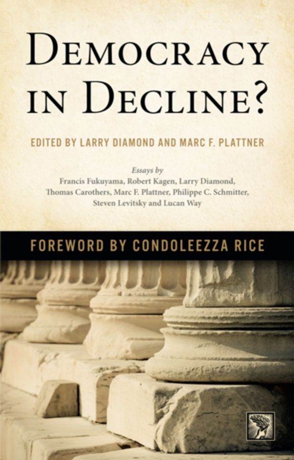 Cover Art for 9781421418186, Democracy in Decline? (A Journal of Democracy Book) by Larry Diamond, Marc F. Plattner