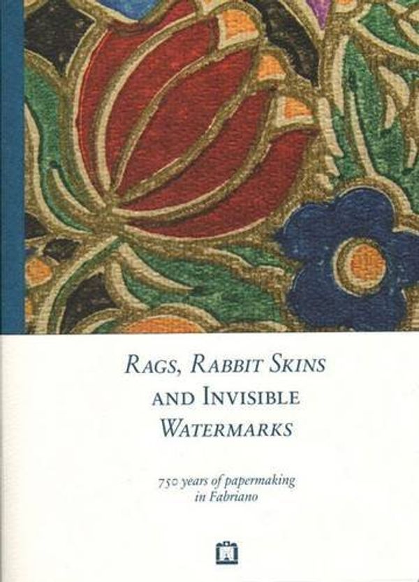 Cover Art for 9788875704193, Rags, Rabbit Skins and Invisible Watermarks by Ergo Sum Agency, Andrea Cirolla, Chiara Medioli, Jonathan Hensher