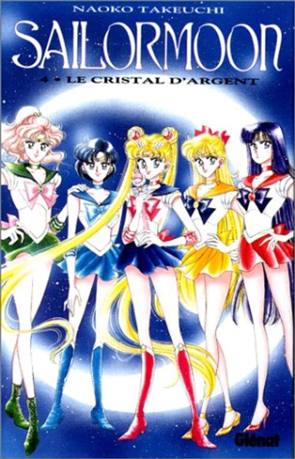 Cover Art for 9782723419109, SAILOR MOON T04 - LE CRISTAL D'ARGENT by Naoko Takeuchi