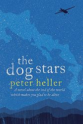 Cover Art for 9780755392605, The Dog Stars by Peter Heller