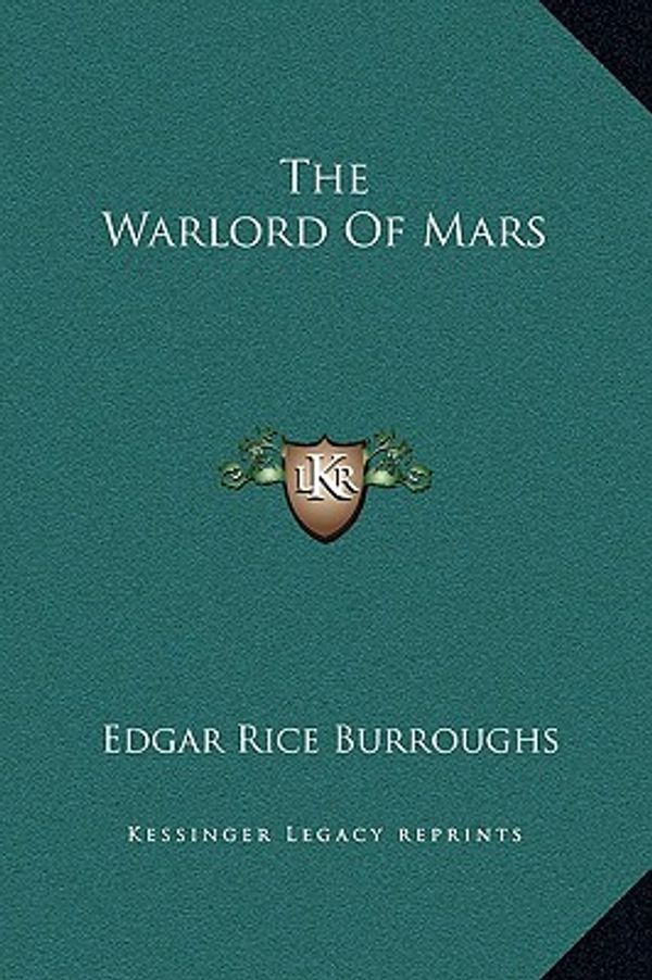 Cover Art for 9781169267893, The Warlord of Mars by Edgar Rice Burroughs