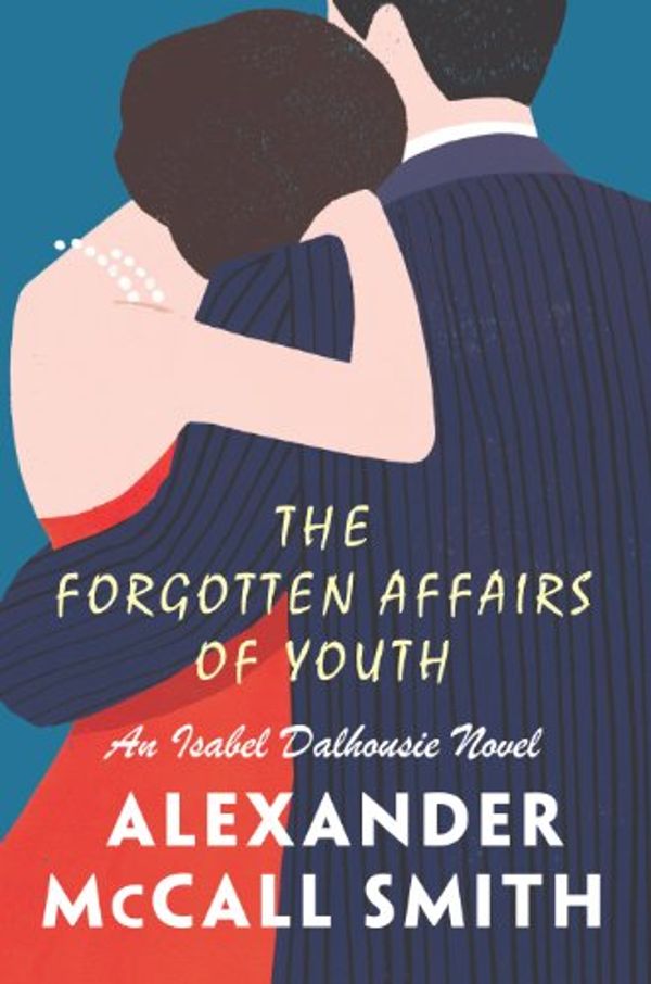 Cover Art for 9781445859644, The Forgotten Affairs of Youth by McCall Smith, Alexander