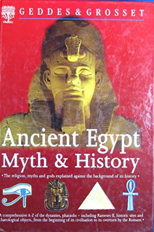 Cover Art for 9781855343535, Ancient Egypt Myth & History by Geddes & Grosset, Limited