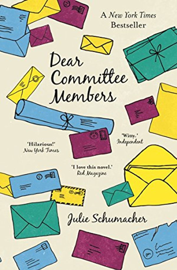 Cover Art for B00KFEH0V8, Dear Committee Members by Julie Schumacher