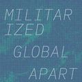 Cover Art for 9781478011507, Militarized Global Apartheid (Global Insecurities) by Catherine Besteman