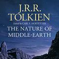 Cover Art for B08NWWBWQJ, The Nature of Middle-earth by J. R. r. Tolkien