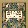 Cover Art for 9780060175832, Chez Panisse Cafe Cookbook by Alice L. Waters