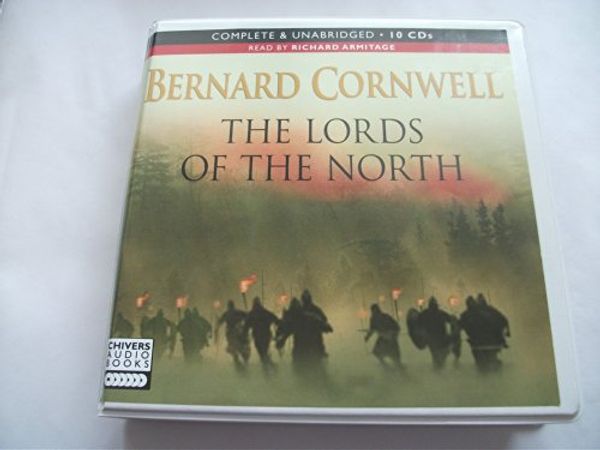 Cover Art for 9781405623698, Lords of the North (The Saxon Stories, #3) by Bernard Cornwell