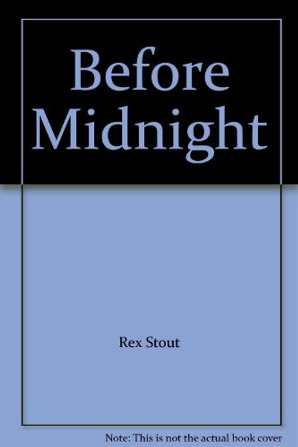 Cover Art for 9780745122878, Before Midnight by Rex Stout