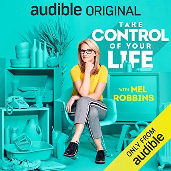 Cover Art for B07LFKG4SL, Take Control of Your Life: How to Silence Fear and Win the Mental Game by Mel Robbins