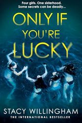 Cover Art for 9780008595678, Only If You're Lucky by Stacy Willingham