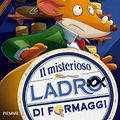 Cover Art for 9788856645637, Il misterioso ladro di formaggi by Geronimo Stilton