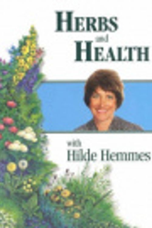 Cover Art for 9780957742116, Herbs and Health with Hilde Hemmes by Hilde Hemmes